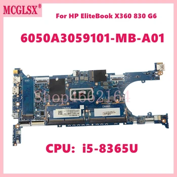 6050A3059101-MB-A01 с i5-8365U CPU дънна платка за HP EliteBook X360 830 G6 лаптоп дънна платка напълно тестван OK