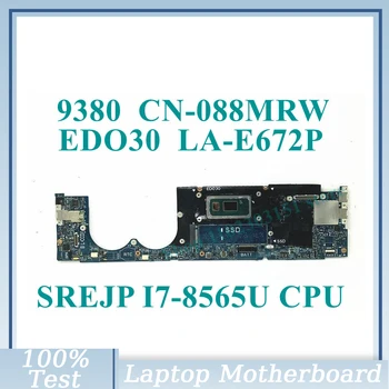 CN-088MRW 088MRW 88MRW с процесор SREJP I7-8565U 16GB дънна платка LA-E672P за дънна платка за лаптоп DELL 9380 100% напълно тествана работа