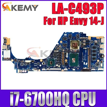 ASV42 LA-C493P За HP Envy 14-J 14-J104TX Лаптоп дънна платка i7-6700HQ CPU N16P-GT-A2 GPU DDR3 дънна платка 100% напълно тествана