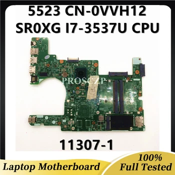 CN-0VVH12 0VVH12 VVH12 дънна платка за DELL 5523 11307-1 лаптоп дънна платка с SR0XG I7-3537U CPU HM76 DDR3 100% пълен тестван OK