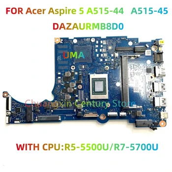 Дънна платка DAZAURMB8D0 подходяща за лаптопи Acer Aspire 5 A515-44 / A515-45 с R5 R7 CPU RMA 100% тествани и доставени