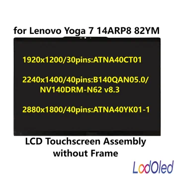 14.0'' OLED за Lenovo Yoga 7 14ARP8 82YM LCD дисплей сензорен дигитайзер събрание без рамка 1920X1200/2240X1400/2880X1800